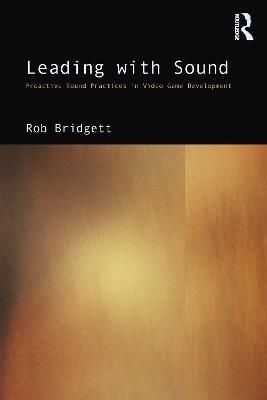 Leading with Sound - Rob Bridgett