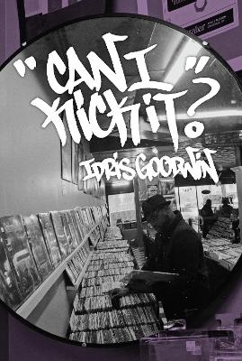 Can I Kick It? - Idris Goodwin