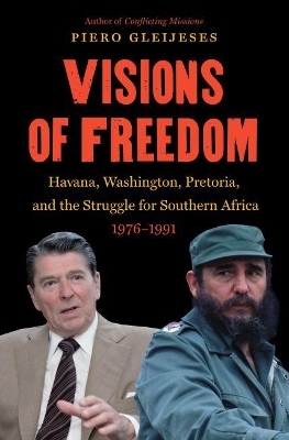 Visions of Freedom - Piero Gleijeses