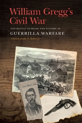 William Gregg's Civil War - William H. Gregg