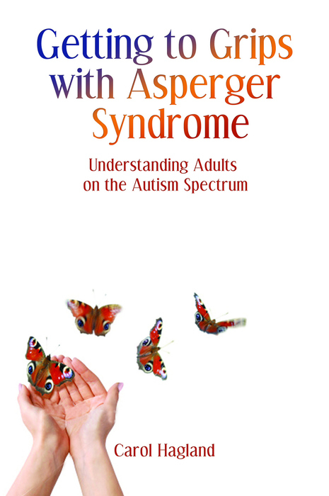 Getting to Grips with Asperger Syndrome -  Carol Hagland