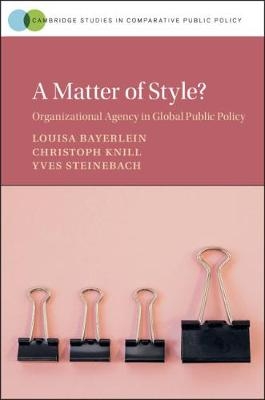 A Matter of Style? - Louisa Bayerlein, Christoph Knill, Yves Steinebach