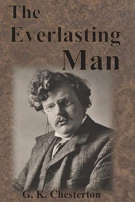 The Everlasting Man - G K Chesterton