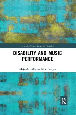 Disability and Music Performance - Alejandro Alberto Téllez Vargas