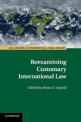 Reexamining Customary International Law - 