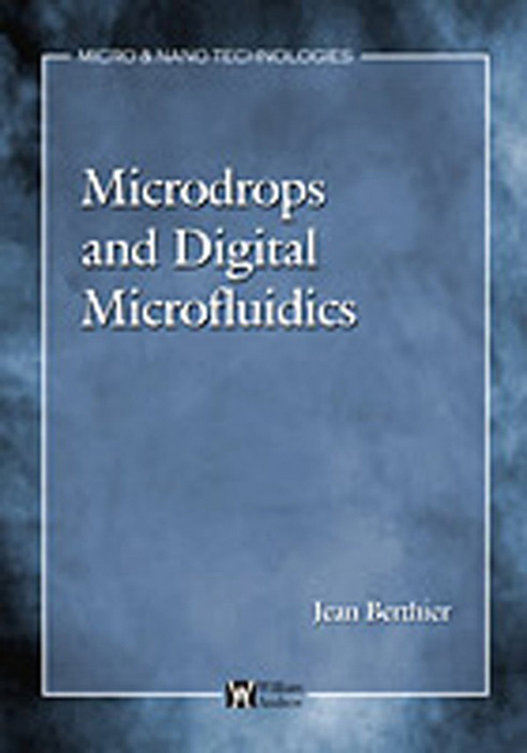 Micro-Drops and Digital Microfluidics -  Jean Berthier