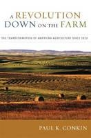 Revolution Down on the Farm -  Paul K. Conkin