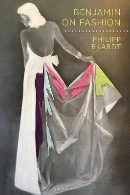 Benjamin on Fashion - Philipp Ekardt