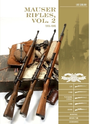 Mauser Rifles, Vol. 2: 1918–1945 - Luc Guillou