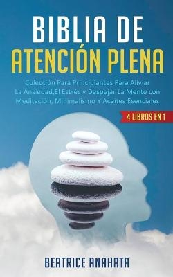 Biblia En Atencion Plena - Beatrice Anahata