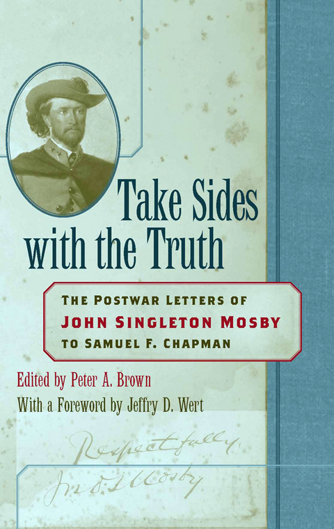 Take Sides with the Truth - John Singleton Mosby