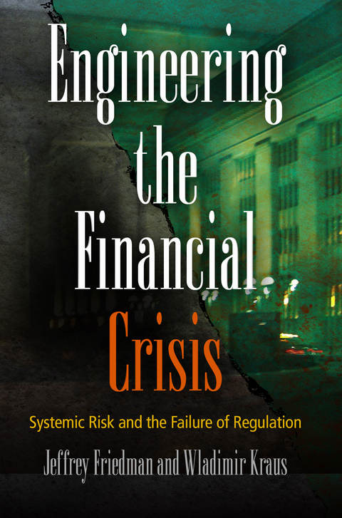 Engineering the Financial Crisis - Jeffrey Friedman, Wladimir Kraus