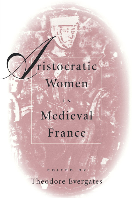 Aristocratic Women in Medieval France - 