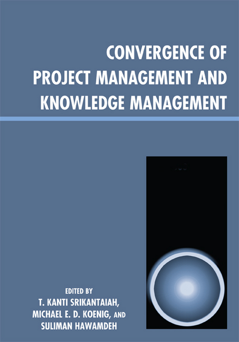 Convergence of Project Management and Knowledge Management - 