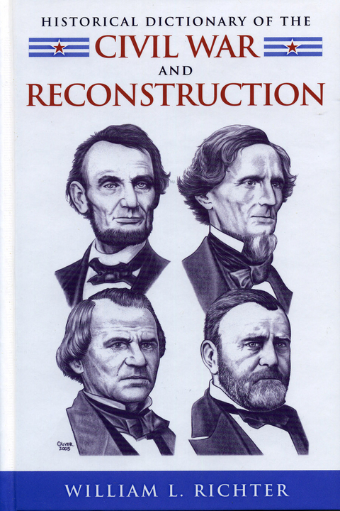 Historical Dictionary of the Civil War and Reconstruction -  William L. Richter