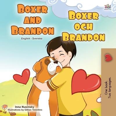 Boxer and Brandon (English Swedish Bilingual Book for Kids) - KidKiddos Books, Inna Nusinsky