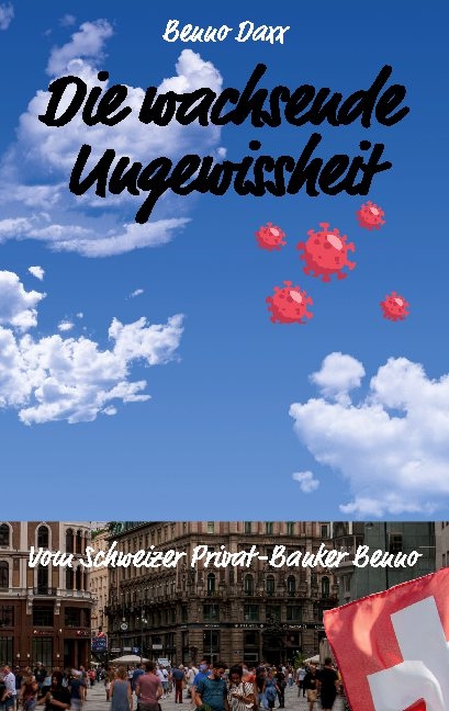 Die wachsende Ungewissheit - Benno Daxx