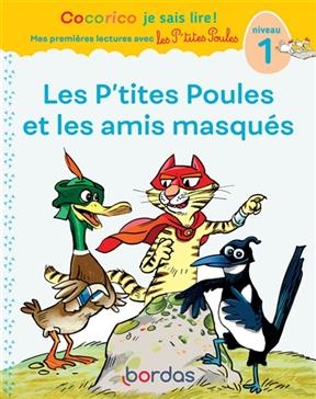 Les p'tites poules et les amis masqués : niveau 1 - Marie-Christine Olivier