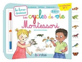 Les cycles de vie Montessori : 3-6 ans - Sylvie d' Esclaibes, Noémie d' Esclaibes