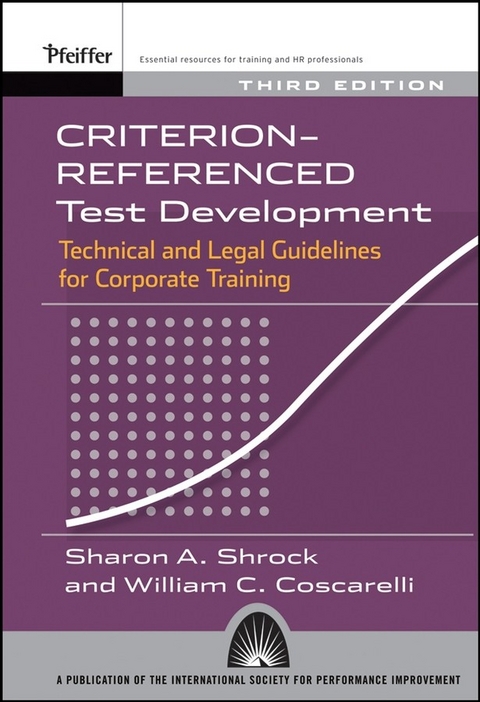 Criterion-referenced Test Development - Sharon A. Shrock, William C. Coscarelli