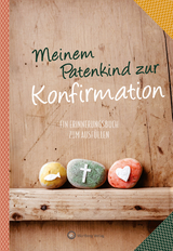 Meinem Patenkind zur Konfirmation - Ein Erinnerungsbuch zum Ausfüllen und Verschenken