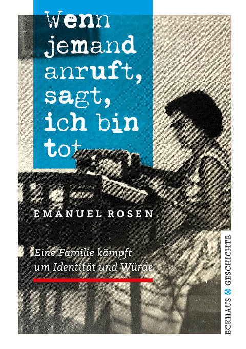 Wenn jemand anruft, sagt, ich bin tot - Emanuel Rosen