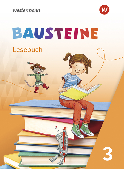 BAUSTEINE Lesebuch - Ausgabe 2021 - Regina Eberlein, Susan Krull, Ann-Katrin Ostermann, Ricarda Paulisch, Kerstin Riesberg