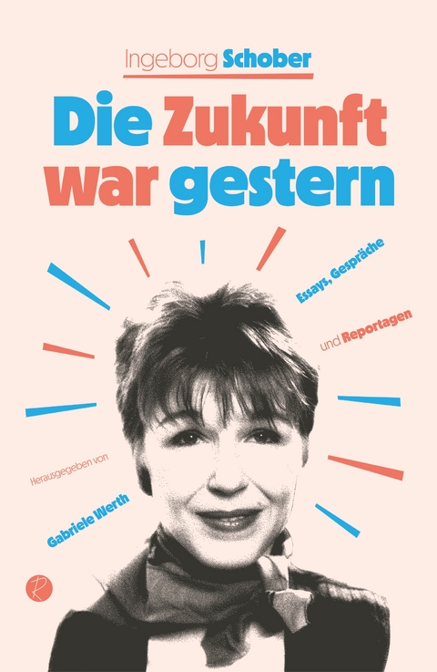 Die Zukunft war gestern - Ingeborg Schober