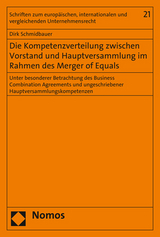 Die Kompetenzverteilung zwischen Vorstand und Hauptversammlung im Rahmen des Merger of Equals - Dirk Schmidbauer