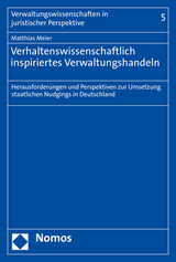 Verhaltenswissenschaftlich inspiriertes Verwaltungshandeln - Matthias Meier