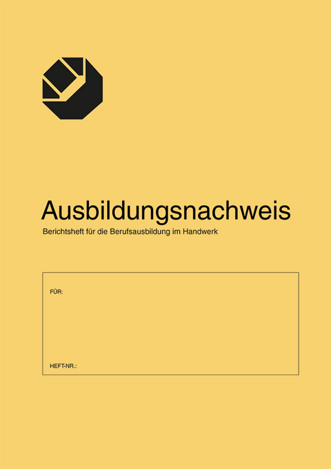 Ausbildungsnachweis/Berichtsheft für die Berufsausbildung im Handwerk -  Holzmann