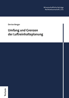 Umfang und Grenzen der Luftreinhalteplanung - Denise Berger