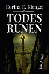 Todesrunen - Klengel, Corina C.