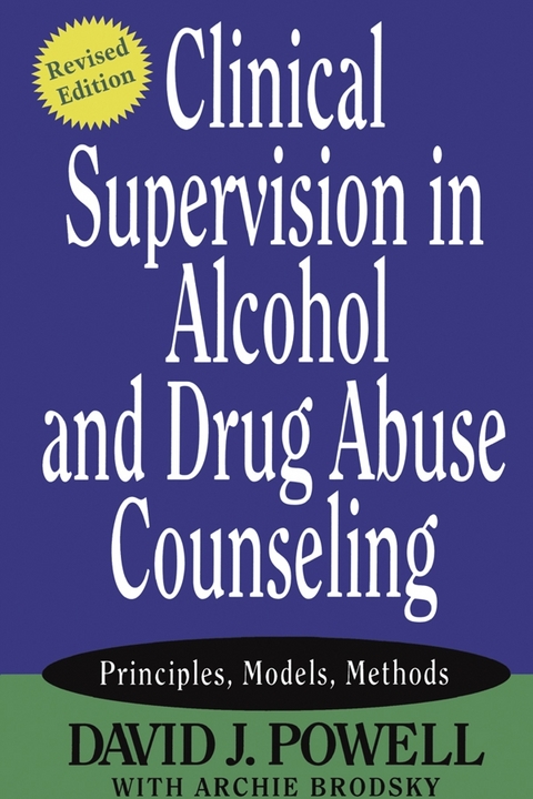 Clinical Supervision in Alcohol and Drug Abuse Counseling -  David J. Powell