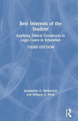 Best Interests of the Student - Jacqueline A. Stefkovich, William C. Frick