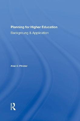 Planning For Higher Education - Allan O. Pfnister