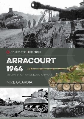 Arracourt 1944 - Mike Guardia