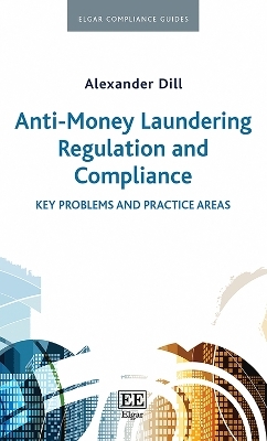 Anti-Money Laundering Regulation and Compliance - Alexander Dill