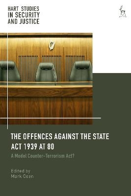 The Offences Against the State Act 1939 at 80 - 