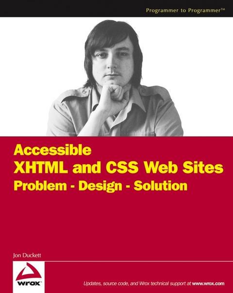 Accessible XHTML and CSS Web Sites - Jon Duckett