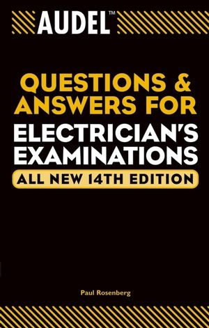 Audel Questions and Answers for Electrician's Examinations, All New - Paul Rosenberg