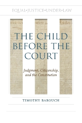 The Child before the Court - Timothy Barouch