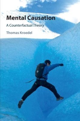 Mental Causation - Thomas Kroedel