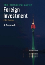 The International Law on Foreign Investment - Sornarajah, M.