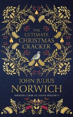 The Ultimate Christmas Cracker - John Julius Norwich