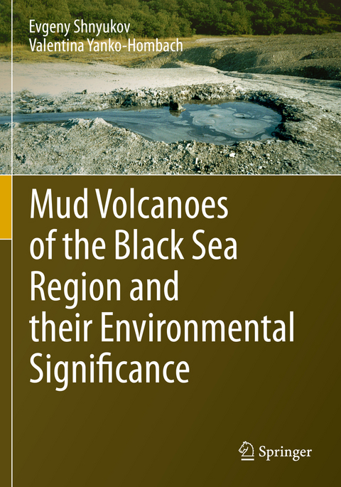 Mud Volcanoes of the Black Sea Region and their Environmental Significance - Evgeny Shnyukov, Valentina Yanko-Hombach