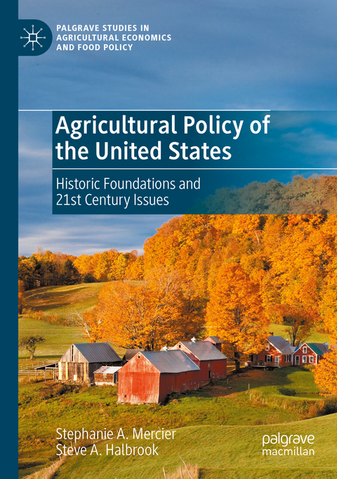 Agricultural Policy of the United States - Stephanie A. Mercier, Steve A. Halbrook