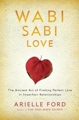 Wabi Sabi Love - Arielle Ford