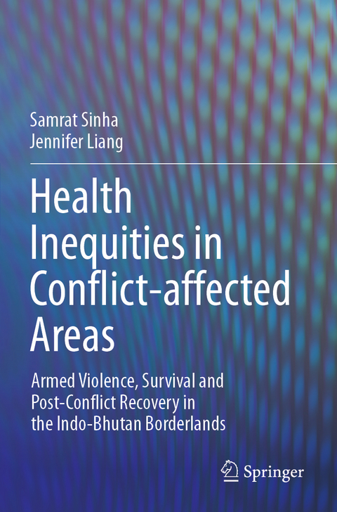 Health Inequities in Conflict-affected Areas - Samrat Sinha, Jennifer Liang