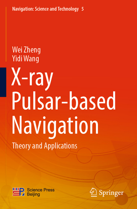 X-ray Pulsar-based Navigation - Wei Zheng, Yidi Wang